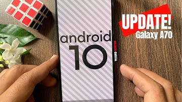 Samsung Galaxy A70 Android 10 and One UI 2.0 update released!