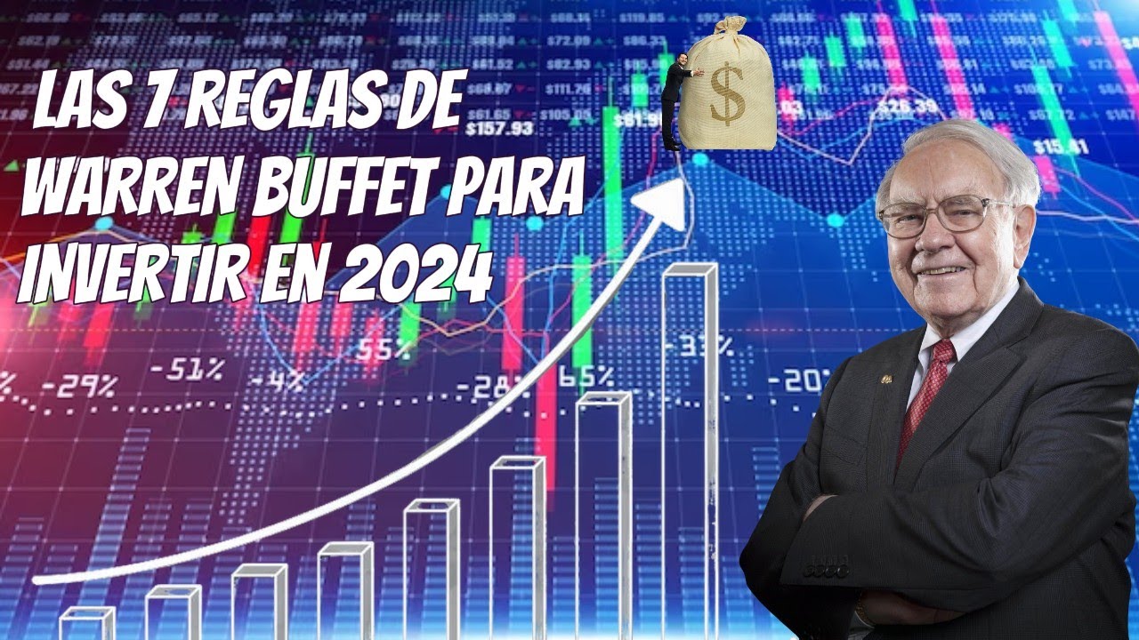 7 reglas de WARREN BUFFET para INVERTIR en 2024 - YouTube