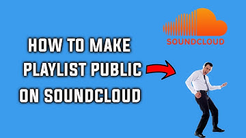 How to Make a Playlist Public on SoundCloud