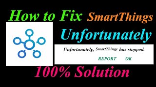 How to fix Smart Things App Unfortunately Has Stopped Problem Solution - Smart Things Stopped Error