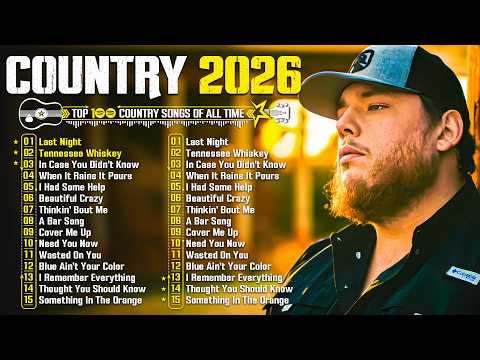 Country Music Playlist 2026 - Luke Bryan, Luke Combs, Chris Stapleton, Brett Young, Kane Brown