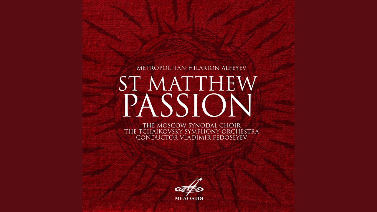 Watch St. Matthew Passion, The Last Supper: The Agony in the Garden on YouTube