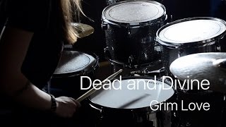 Dead And Divine - Grim Love Drum Cover By Vicky Fates