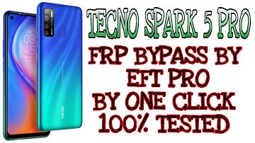 TECNO SPARK 5 PRO FRP BYPASS BY EFT PRO