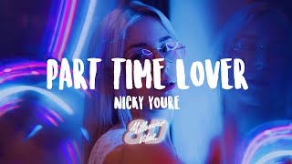 Nicky Youre - Part Time Lover (Lyrics) (8D AUDIO)