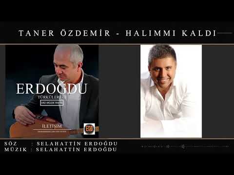 Taner Özdemir - HALIM MI KALDI