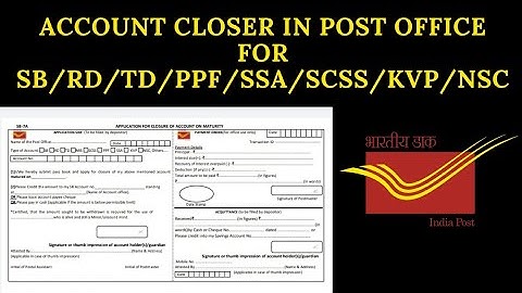 HOW TO CLOSE POST OFFICE ACCOUNT SB/RD/TD/SSA/SCSS/KVP/NSC || POSB CLOSER FORM || @Sejal.Dishawer