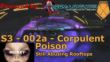 Abusing Rooftops | XCOM:EW- Impossible Ironman- MODDED Long War PETS- S3- 002a-*OLD*