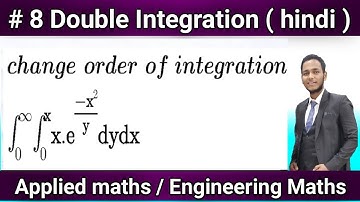 #8 Double Integration : Change Order Of Integration Then Evaluate : Engineering Mathematics By Vivek
