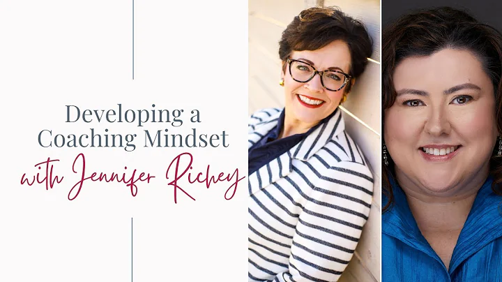 Developing a Coaching Mindset with Jennifer Richey