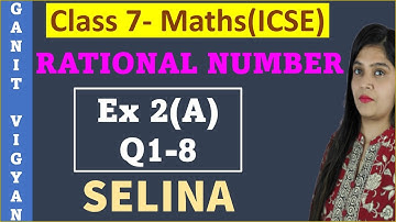Rational number | ICSE class 7 mathematics | Chapter 2 | Exercise 2 (A) | Q 1-8 | Selina