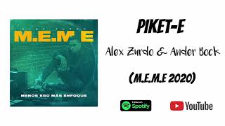 PIKET-E - Alex Zurdo Feat Ander Bock (M.E.ME 2020)🔥
