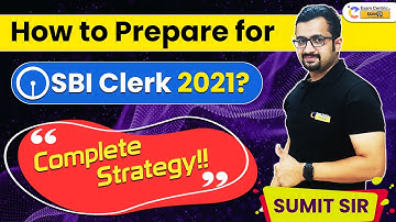 How To Prepare For SBI Clerk 2021? | Complete Strategy!! By Sumit Sir