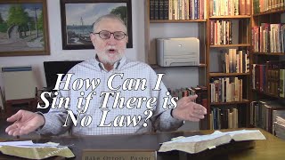How Can I Sin if There is No Law? Romans 5:13-14. (#323)
