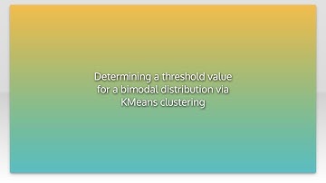 Determining a threshold value for a bimodal distribution via KMeans clustering