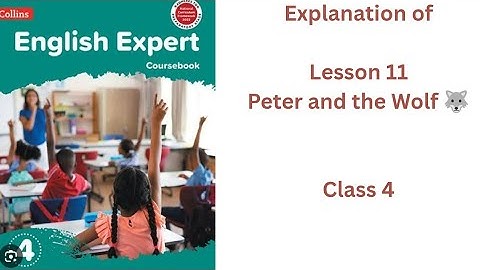 Class  4 Lesson 11 Peter and the Wolf 🐺 Explanation