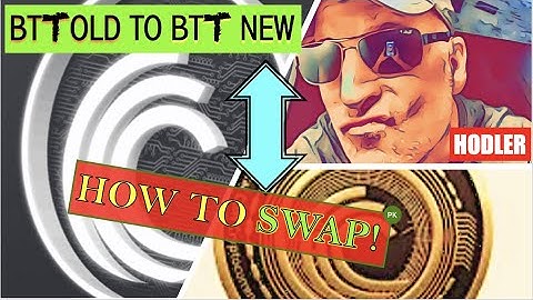 How To Swap BTTOLD To BTT Bittorrent!