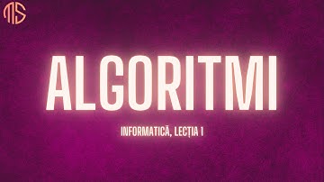 Informatică, Lecția 1, Algoritmi