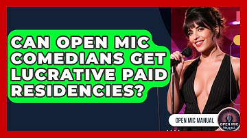 Can Open Mic Comedians Get Lucrative Paid Residencies? - Open Mic Manual