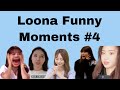 LOONA (이달의소녀) funny moments that make me bust a lung from laughing #4