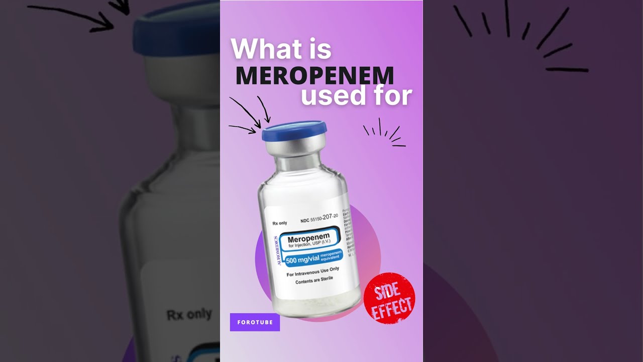 MEROPENEM SIDE EFFECTS 💊 - What is meropenem used for