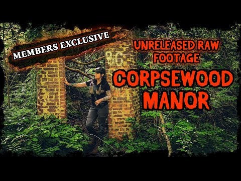 MEMBERS EXCLUSIVE: Corpsewood Manor - Unreleased Raw Footage
