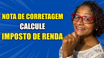 Como calcular a nota de corretagem?