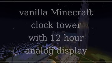 vanilla minecraft clock tower with 12 hour analog display