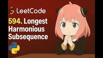 Leetcode 594 | Longest Harmonious Subsequence | Easy and Fast Python Solution Explained |