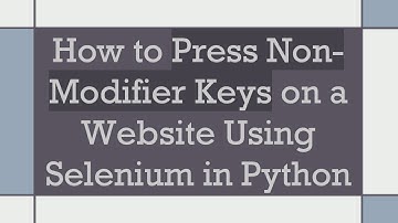 How to Press Non-Modifier Keys on a Website Using Selenium in Python