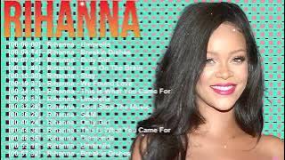 Rihanna full album – Umbrella – Diamonds – We Found Love – greatest hits collection