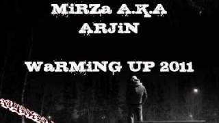 Mirza a.k.a Arjin - Warming up (2011)