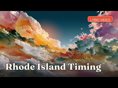 Play Rhode Island Timing (lyric video)