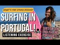 Surfing in Portugal | Portuguese Listening Exercise with Portuguese Surfer Inês Bispo!