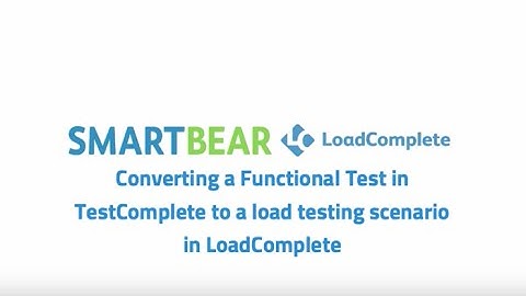 LoadComplete: How to Convert a Functional Test
