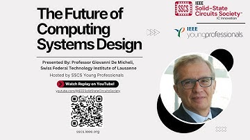 The Future of Computing Systems Design - SSCS November Webinars for Young Excellence
