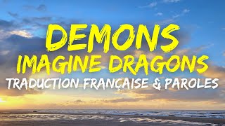 Imagine Dragons - Demons - Traduction Française & Paroles