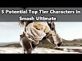 5 Potential Top Tier Characters in Smash Ultimate