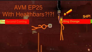 AVM S3 EP25: The Ultimate Weapon with Healthbars! (Credits To @alanbecker )