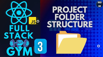 Build A Full Stack Gym in React JavaScript -  #03 Creating Project Files For Front End And Back End