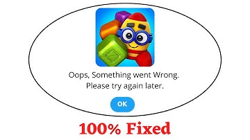 Fix Toy Blast Oops Something Went Wrong Error. Please Try Again Later Problem Error Solved