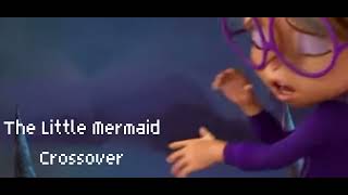 The Little Mermaid Crossover || Under The Sea