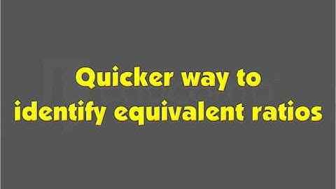 Equivalent Ratios - Class 7