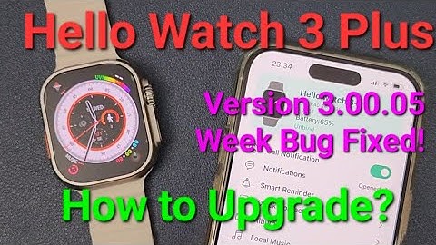 Hello Watch 3 Plus Smart Watch: How to Upgrade Firmware? Week Bug is Fixed - Best Watch Ultra Copy?