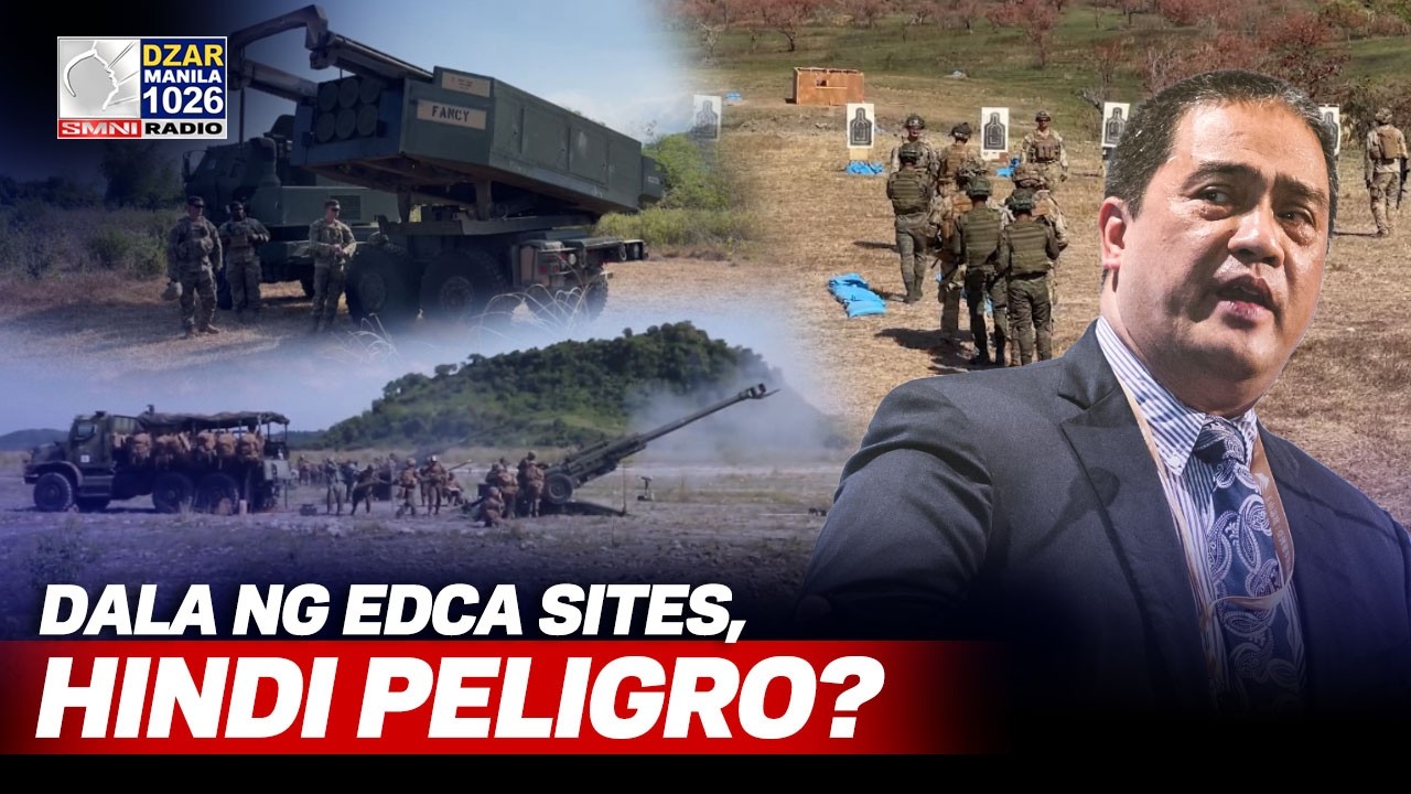 EDCA sites sa Pilipinas, peligro ba ang dala?