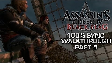 AC IV: Black Flag - Sequence 5 - 100% Sync Walkthrough