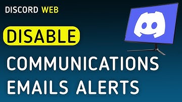 How To Disable Communications Emails Notifications On Discord Web On PC (New Update)