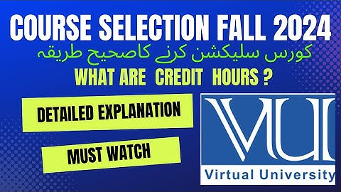 Course Selection Fall 2024 || Course selection kesay krain? || Vu course selection fall 2024 #Course