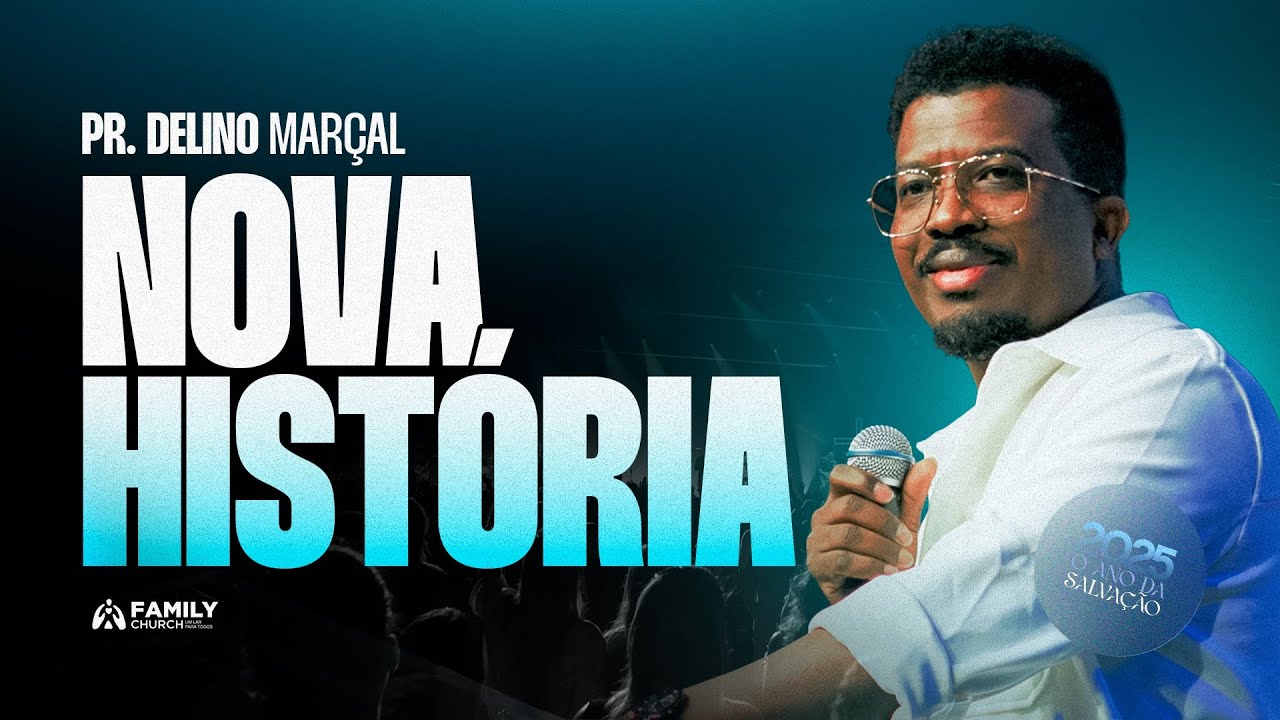 NOVA HISTÓRIA - PR. DELINO MARÇAL