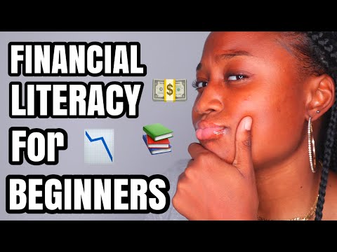 WHAT IS FINANCIAL LITERACY & WHY IS IT IMPORTANT | Financial literacy for beginners!!